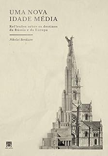Livro Uma Nova Idade Média: Reflexões sobre os destinos da Rússia e da Europa