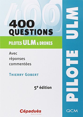 400 questions, pilotes ULM & drones