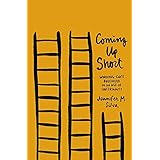 Coming Up Short: Working-Class Adulthood in an Age of Uncertainty