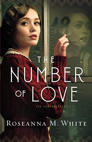 Number of Love (The Codebreakers) by Roseanna M. White