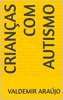 Livro Crianças com Autismo: Ensino de habilidades básicas para crianças com Autismo: “Uma nova forma de enxergar o mundo”