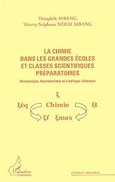 La  chimie dans les grandes écoles et classes scientifiques préparatoires
