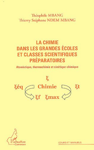 La  chimie dans les grandes écoles et classes scientifiques préparatoires