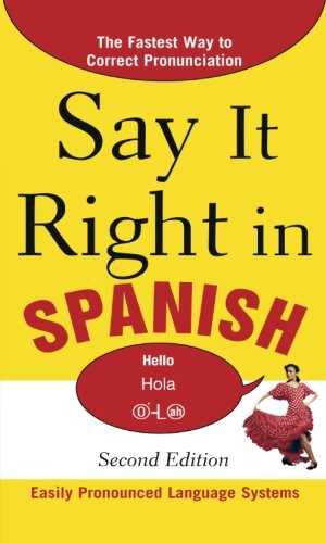 Say It Right in Spanish, 2nd Edition (Say It Right! Series)