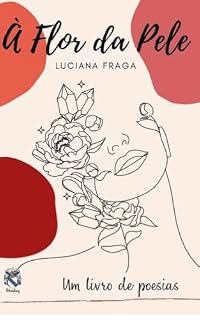 Livro À Flor da Pele: Um livro de poesias