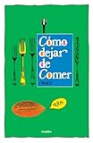 Cómo dejar de comer (mal) (Colección Rius) (Spanish Edition) by Rius