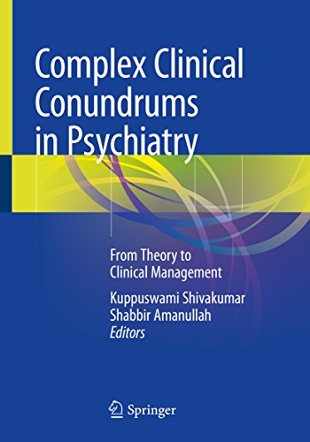 [B.e.s.t] Complex Clinical Conundrums in Psychiatry: From Theory to Clinical Management<br />[T.X.T]