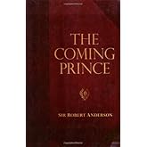 The Coming Prince (Sir Robert Anderson Library Series)