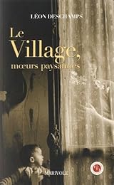 Le  village, moeurs paysannes