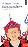 Padmasambhava. La Magie de l'Eveil by 