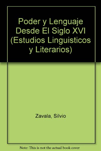 Poder y lenguaje desde el siglo XVI (Estudios Linguisticos y Literarios) (Spanish Edition)