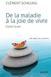 De la maladie à la joie de vivre