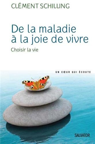 De la maladie à la joie de vivre