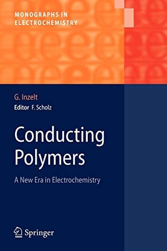 Conducting Polymers: A New Era in Electrochemistry (Monographs in Electrochemistry)
