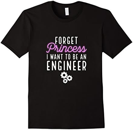 Mens Forget Princess I Want to be An Engineer STEM Girls T-Shirt Large Black