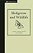Hedgerow and Wildlife: Guide to Animals and Plants of the Hedgerow by