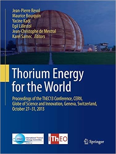 Thorium Energy For The World Proceedings Of The Thec13 Conference Cern Globe Of Science And Innovation Geneva Switzerland October 27 31 2013 Amazon De Revol Jean Pierre Bourquin Maurice Kadi Yacine Lillestol Egil De Mestral