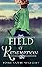 Field of Redemption (The Saberton Legacy Book 2) by Lori Bates Wright
