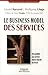 Le Business Model des services: Des produits aux services dans le marché du B to B. (Stratégie) (French Edition) by 