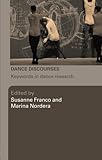 Dance Discourses: Keywords in Dance Research
