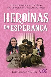 Livro Heroínas da Esperança