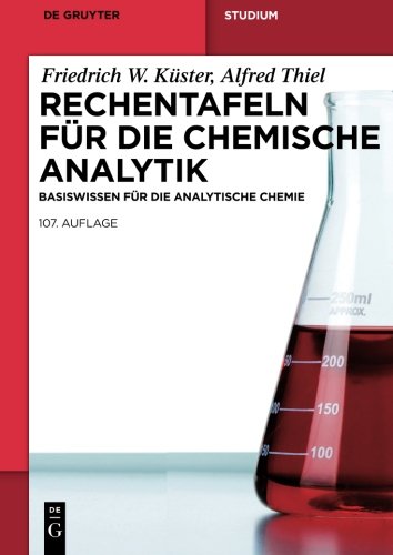 Rechentafeln für die Chemische Analytik: Basiswissen für die Analytische Chemie (de Gruyter Studium) (German Edition)