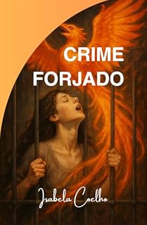 Livro Crime Forjado : Buscando por Justiça