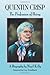 Quentin Crisp: The Profession of Being. A Biography by 