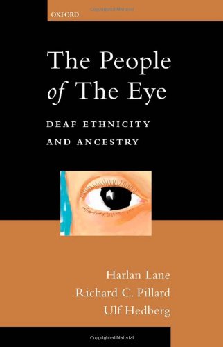 The People of the Eye Deaf Ethnicity and Ancestry (Hardcover)