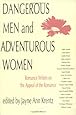 Dangerous Men and Adventurous Women: Romance Writers on the Appeal of the Romance (New Cultural Studies)