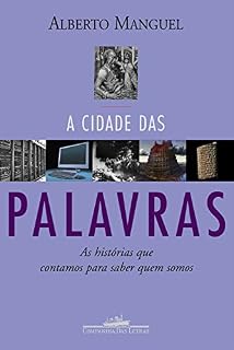 Livro A cidade das palavras: As histórias que contamos para saber quem somos