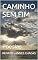 Livro CAMINHO SEM FIM: Poesias