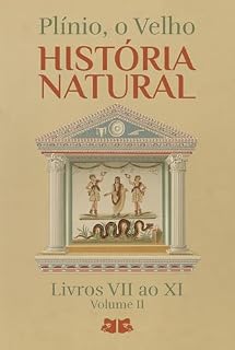 Livro História Natural: Livros VII ao XI (História Natural de Plínio O Velho)