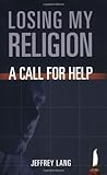 Losing My Religion: A Call for Help
