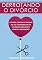 Livro Derrotando o Divórcio: O Plano Simples De Resgate Do Seu Casamento e Do Seu Relacionamento Antes da Separação
