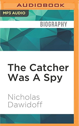 Download The Catcher Was A Spy: The Mysterious Life of Moe Berg