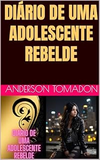Livro DIÁRIO DE UMA ADOLESCENTE REBELDE