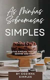 Livro Receitas Simples: Receitas simples, rápidas e que sempre dão certo