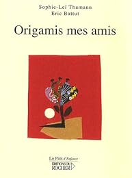 Origamis, mes amis