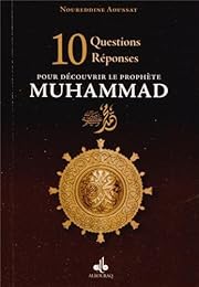 10 questions-réponses pour découvrir le prophète Muhammad