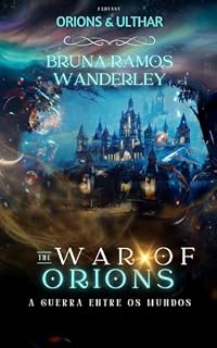 Livro THE WAR OF ORIONS: A Guerra entre os mundos