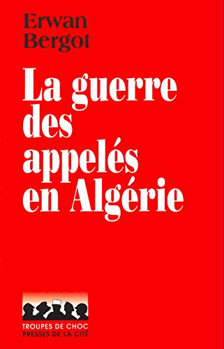 La  guerre des appelés en Algérie