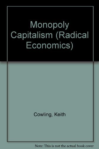 Monopoly Capitalism (Radical Economics)