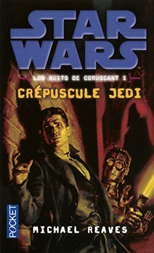 Les nuits de Coruscant 01: Crépuscule Jedi