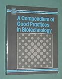 Compendium of Good Practices in Biotechnology, Biotol Partners Staff, 0750616008