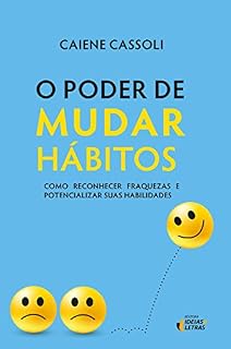 Livro O poder de mudar hábitos: Como reconhecer fraquezas e potencializar suas habilidades