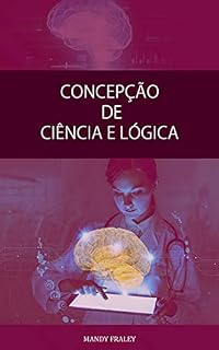 Livro CONCEPÇÃO DE CIÊNCIA E LÓGICA