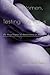 Testing Women, Testing the Fetus: The Social Impact of Amniocentesis in America (The Anthropology of Everyday Life)