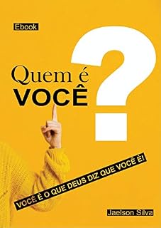 Livro QUEM VOCÊ É?: Você é o que Deus diz que você é!