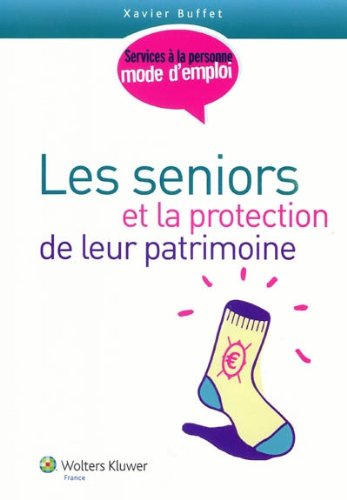 Les  seniors et la protection de leur patrimoine